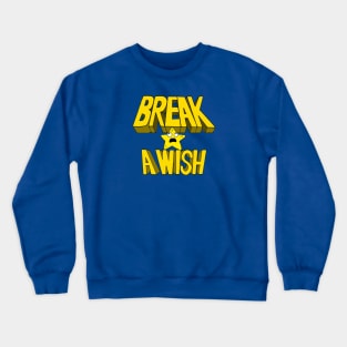 Break A Wish Podcast Crewneck Sweatshirt